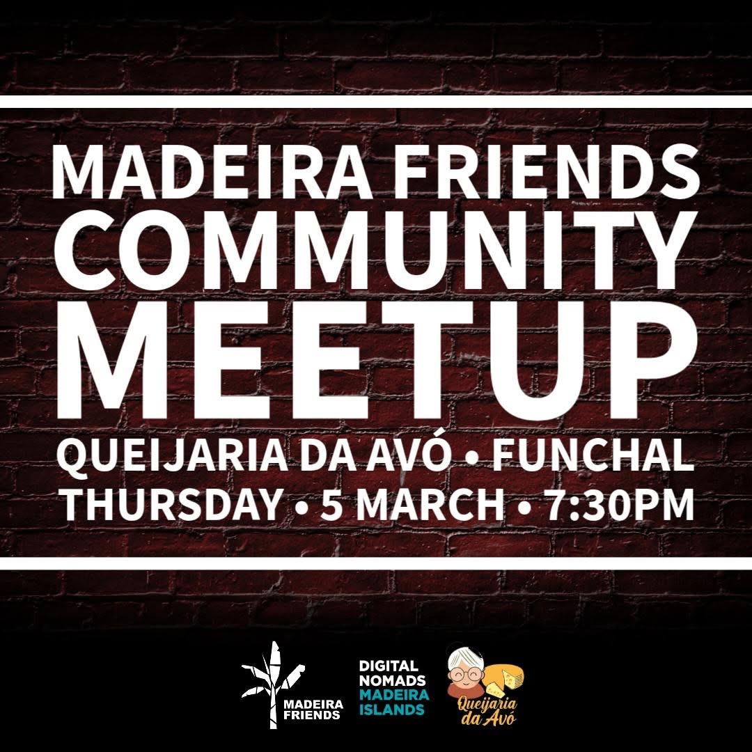 Madeira Friends Community Meetup