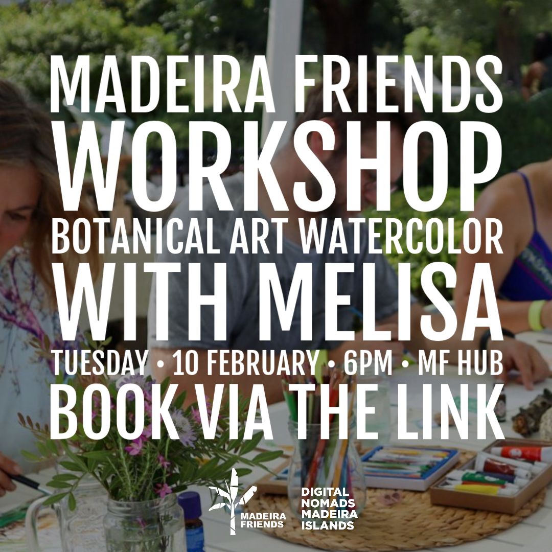 Madeira Friends Workshop Botanical Art Watercolor with Melisa