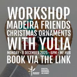 Madeira Friends Christmas Ornaments Workshop with Yulia